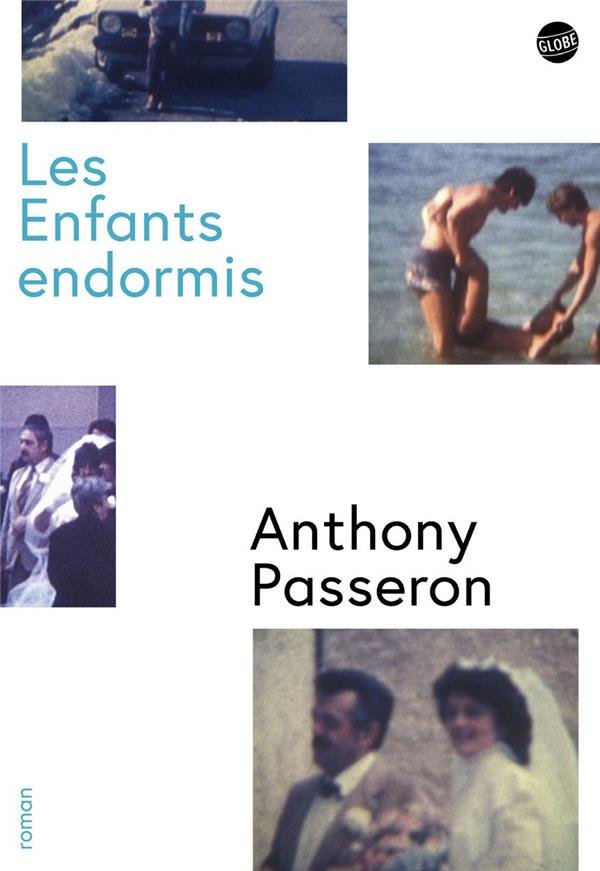 "Les enfants endormis", Anthony Passeron, Globe, août 2022