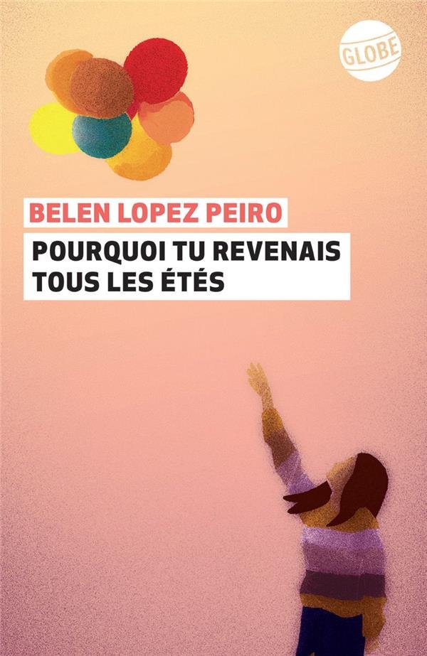 "Pourquoi tu revenais tous les étés ?", Belén López Peiró, Globe, septembre 2022