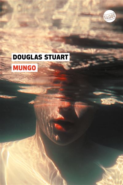 "Mungo", Douglas Stuart, Globe, janvier 2023