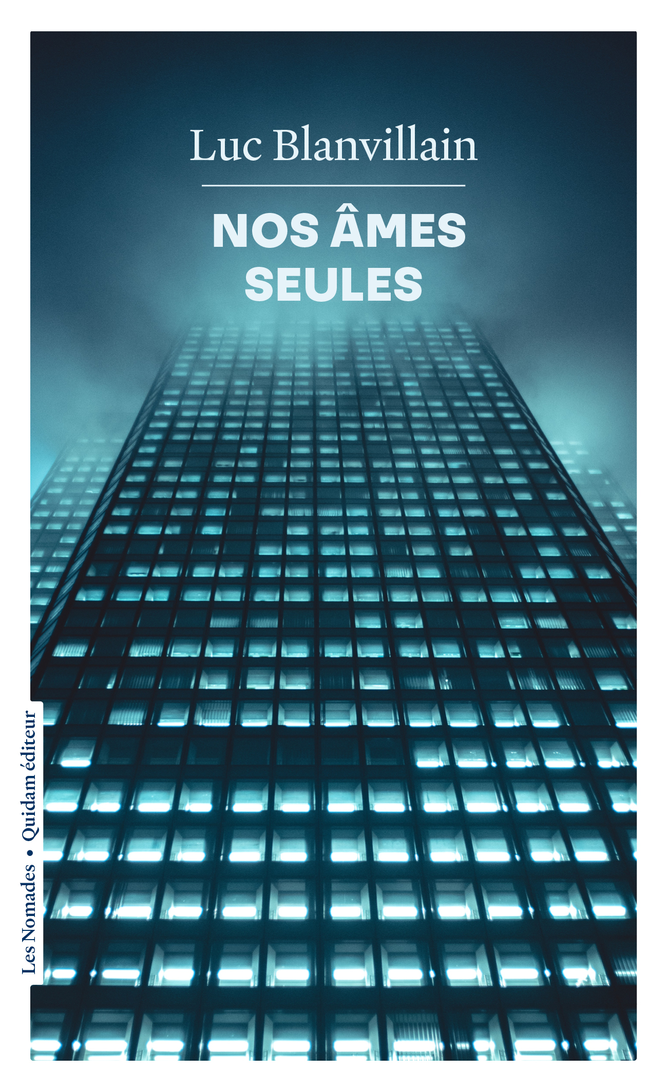 Luc Blanvillain, "Nos âmes seules", QUIDAM, collection Les Nomades, août 2023