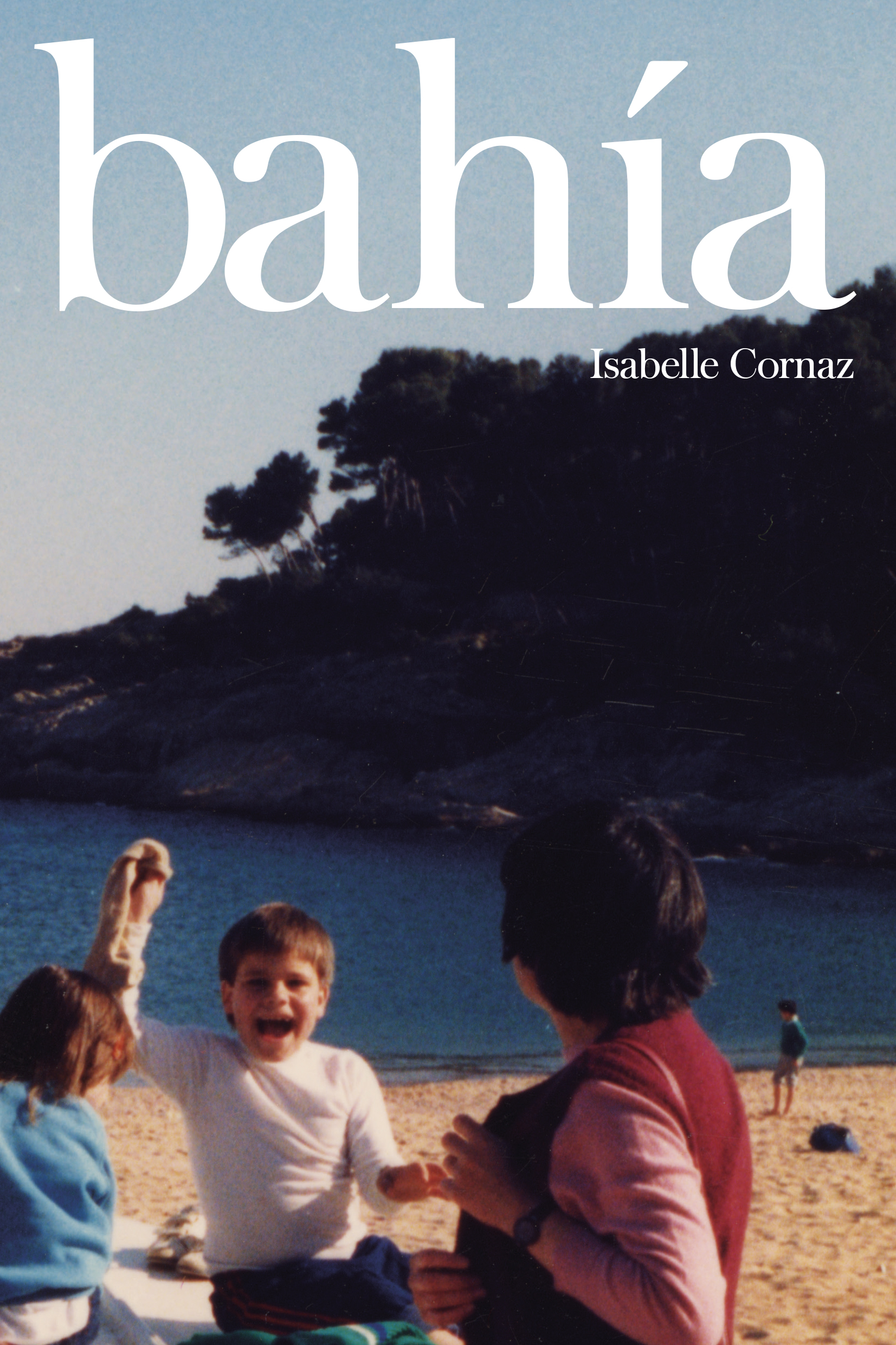 BAHÍA, Isabelle Cornaz, La Baconnière, août 2026