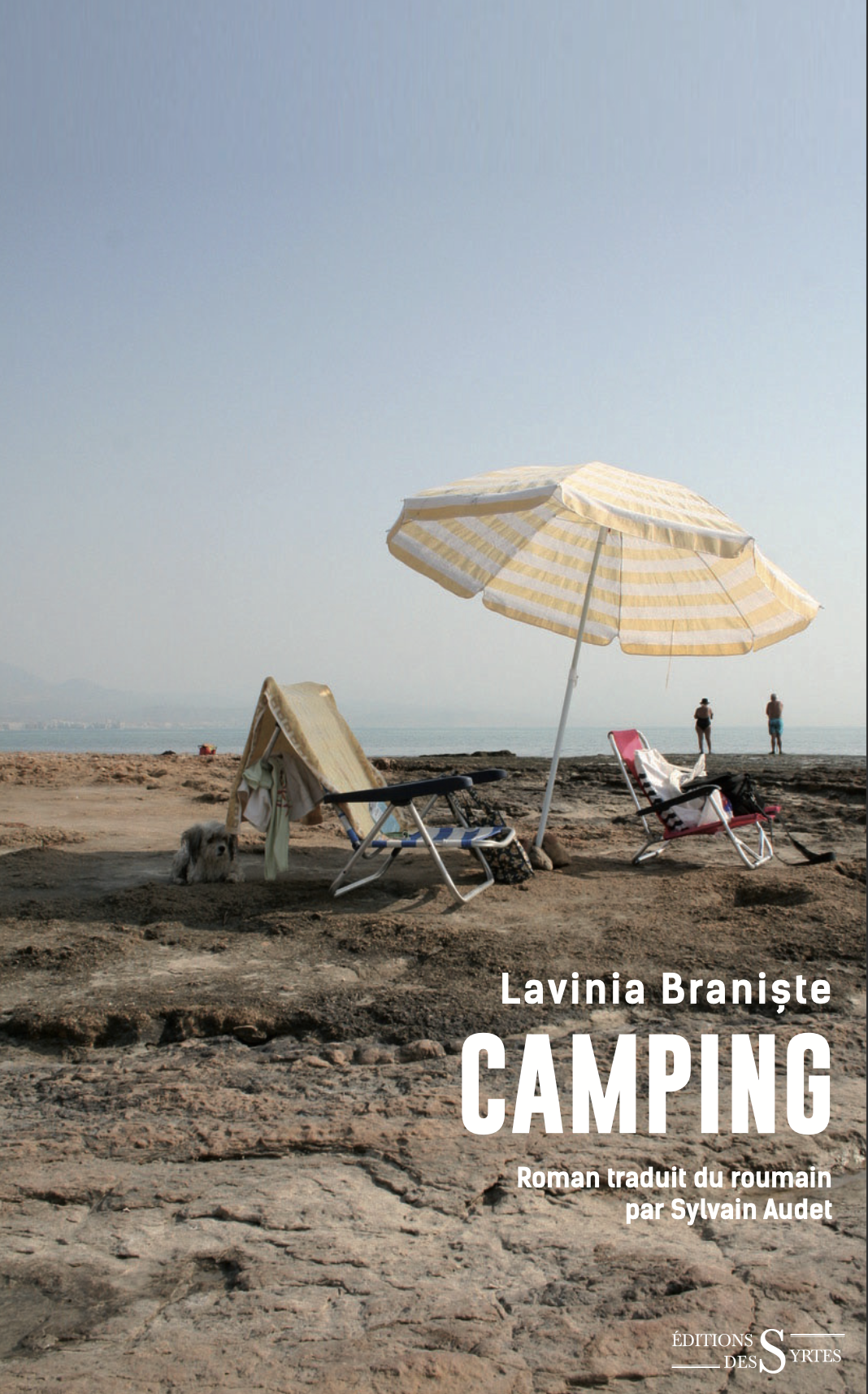 CAMPING, Lavinia Braniște, traduit du roumain par Sylvain Audet-Găinar, Les Syrtes, août 2026